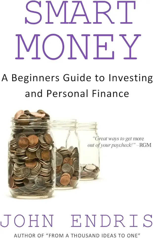 Smart Money: A Beginner's Guide to Investing and Personal Finance