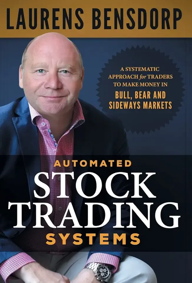 Automated Stock Trading Systems: A Systematic Approach for Traders to Make Money in Bull, Bear and Sideways Markets